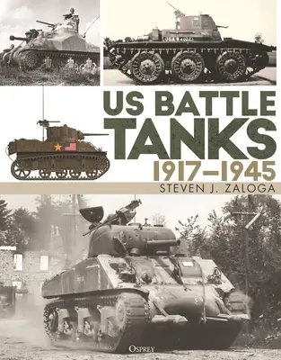 Tancuri de luptă americane 1917-1945 - Us Battle Tanks 1917-1945