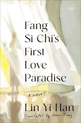 Paradisul primei iubiri a lui Fang Si-Chi - Fang Si-Chi's First Love Paradise