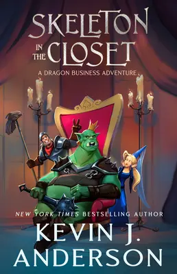 Skeleton in the Closet: O aventură de afaceri cu dragoni - Skeleton in the Closet: A Dragon Business Adventure