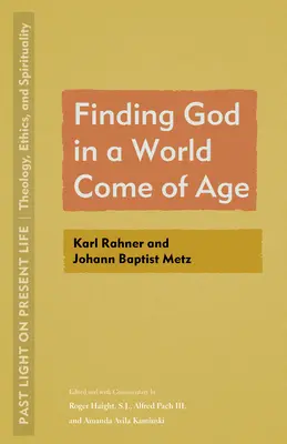 Găsirea lui Dumnezeu într-o lume ajunsă la maturitate: Karl Rahner și Johann Baptist Metz - Finding God in a World Come of Age: Karl Rahner and Johann Baptist Metz