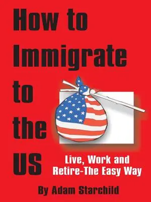 Cum să imigrezi în SUA - How to Immigrate to the US