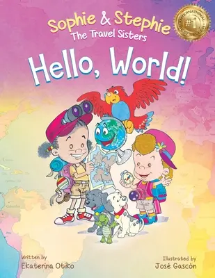 Bună, lume!: O carte pentru copii Aventura magică de călătorie pentru copii cu vârste cuprinse între 4 și 8 ani - Hello, World!: A Children's Book Magical Travel Adventure for Kids Ages 4-8