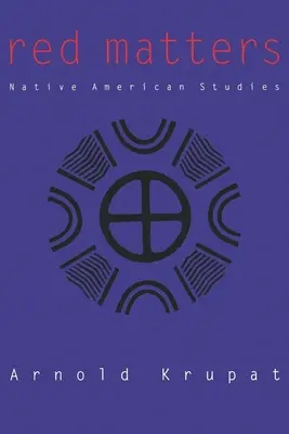 Red Matters: Studii Nativ Americane - Red Matters: Native American Studies