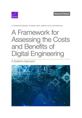 Cadru pentru evaluarea costurilor și beneficiilor ingineriei digitale: O abordare sistemică - Framework for Assessing the Costs and Benefits of Digital Engineering: A Systems Approach