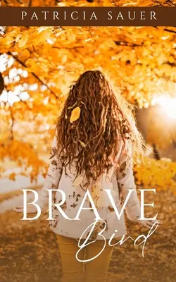 Pasăre curajoasă - Brave Bird