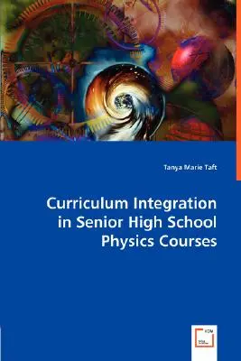 Integrarea curriculară în cursurile de fizică din învățământul liceal superior - Curriculum Integration in Senior High School Physics Courses