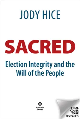 Încrederea sacră: Integritatea alegerilor și voința poporului - Sacred Trust: Election Integrity and the Will of the People