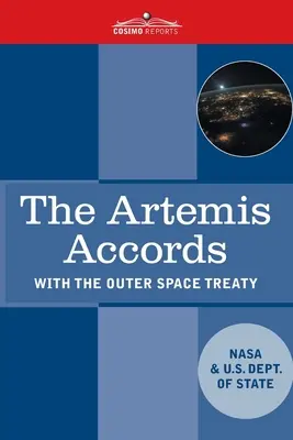 Acordurile Artemis: Principles for Cooperation in the Civil Exploration, and Use of the Moon, Mars, Comets, and Astroids for Peaceful Purp - The Artemis Accords: Principles for Cooperation in the Civil Exploration, and Use of the Moon, Mars, Comets, and Astroids for Peaceful Purp