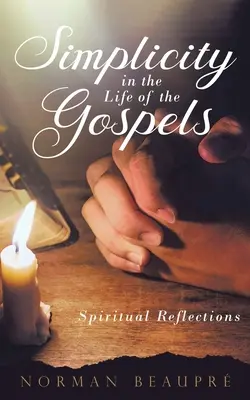 Simplitatea în viața Evangheliilor - Simplicity in the Life of the Gospels