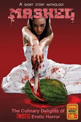 Mashed: Deliciile culinare ale ororii erotice răsucite - Mashed: The Culinary Delights of Twisted Erotic Horror