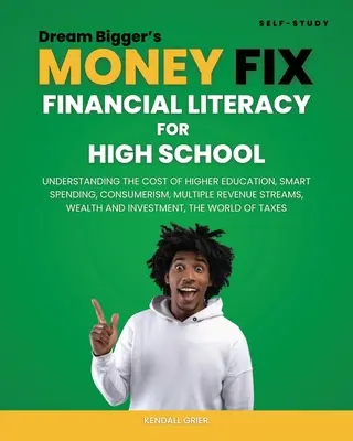 Repararea banilor Dream Bigger: Educație financiară pentru liceeni - Dream Bigger's Money Fix: Financial Literacy for High School