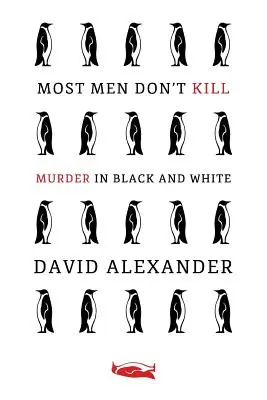 Most Men Don't Kill / Crima în alb și negru: - Most Men Don't Kill / Murder in Black and White: