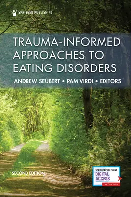 Abordări ale tulburărilor de alimentație bazate pe traumă, ediția a doua - Trauma-Informed Approaches to Eating Disorders, Second Edition