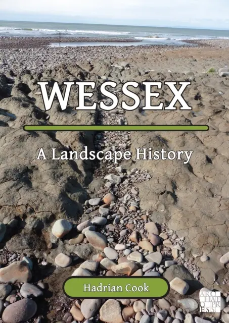 Wessex: O istorie a peisajului - Wessex: A Landscape History