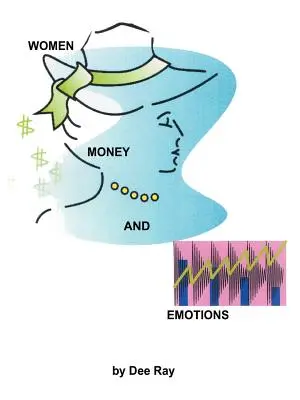 Femei, bani și emoții - Women, Money and Emotions