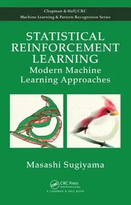 Învățarea prin întărire statistică: Abordări moderne de învățare automată - Statistical Reinforcement Learning: Modern Machine Learning Approaches