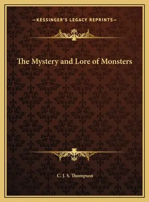 Misterul și tradiția monștrilor - The Mystery and Lore of Monsters