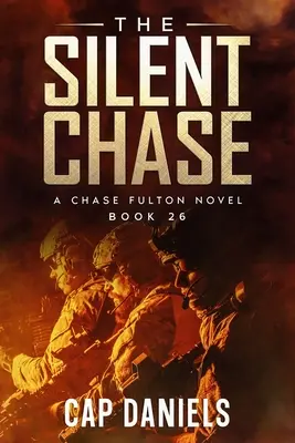 The Silent Chase: Un roman Chase Fulton - The Silent Chase: A Chase Fulton Novel