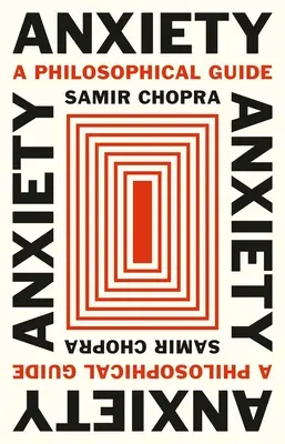 Anxietatea: Un ghid filosofic - Anxiety: A Philosophical Guide