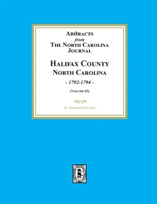 Rezumate din North Carolina Journal, Halifax County North Carolina, 1792-1794. - Abstracts from the North Carolina Journal, Halifax County North Carolina, 1792-1794.