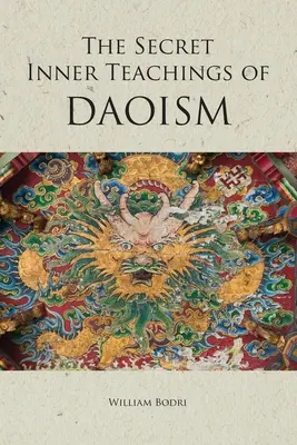 Învățăturile interioare secrete ale daoismului - The Secret Inner Teachings of Daoism