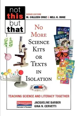 Gata cu trusele de știință sau textele izolate: Predarea științei și a alfabetizării împreună - No More Science Kits or Texts in Isolation: Teaching Science and Literacy Together