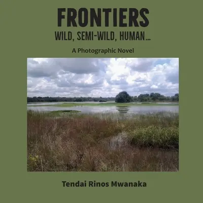Frontiere: Sălbatice, semi-sălbatice, umane - Frontiers: Wild, Semi-Wild, Human