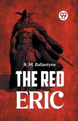 Eric cel Roșu - The Red Eric