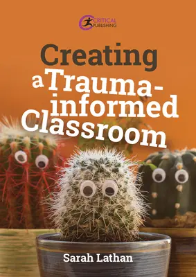 Crearea unei clase informate cu privire la traumă - Creating a Trauma-Informed Classroom