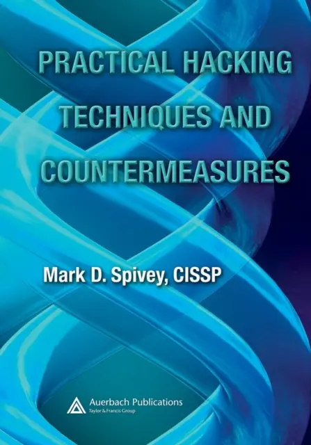Tehnici practice de hacking și contramăsuri [cu CDROM] - Practical Hacking Techniques and Countermeasures [With CDROM]