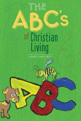 ABC-ul vieții creștine - The ABC's of Christian Living