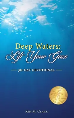 Ape adânci: Ridică-ți privirea 30 de zile devoționale - Deep Waters: Lift Your Gaze 30-Day Devotional