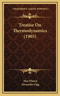 Tratat de termodinamică - Treatise On Thermodynamics