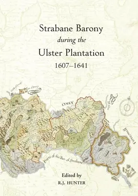 Baronia Strabane în timpul Plantației Ulster, 1607-41 - The Strabane Barony during the Ulster Plantation, 1607-41