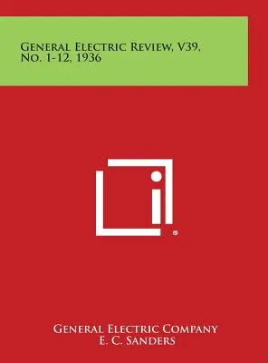 General Electric Review, V39, nr. 1-12, 1936 - General Electric Review, V39, No. 1-12, 1936