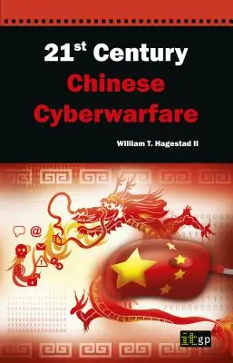 Războiul cibernetic chinez din secolul XXI - 21st Century Chinese Cyberwarfare