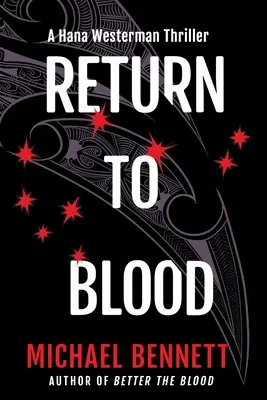 Întoarcerea la sânge: Un thriller cu Hana Westerman - Return to Blood: A Hana Westerman Thriller