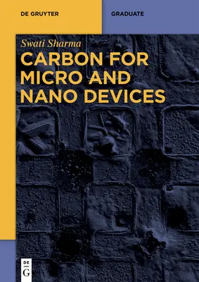 Carbon pentru micro și nanodispozitive - Carbon for Micro and Nano Devices