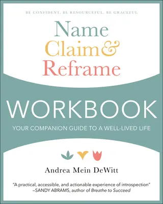 Cartea de lucru Name, Claim & Reframe: Your Companion Guide to a Well-Lived Life - Name, Claim & Reframe Workbook: Your Companion Guide to a Well-Lived Life