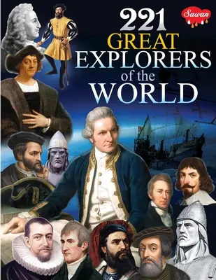 221 de mari exploratori ai lumii - 221 Great Explorers of the World