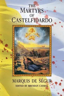 Martirii din Castelfidardo - The Martyrs of Castelfidardo