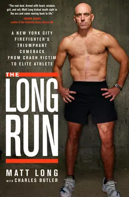 The Long Run: Revenirea triumfătoare a unui pompier din New York de la victima unui accident la atlet de elită - The Long Run: A New York City Firefighter's Triumphant Comeback from Crash Victim to Elite Athlete