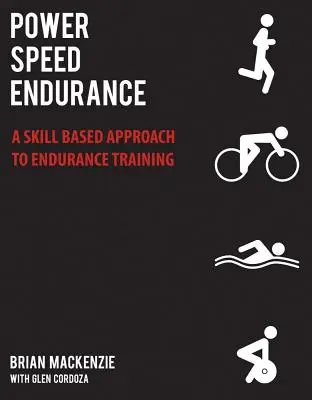 Power Speed Endurance: O abordare bazată pe abilități a antrenamentului de anduranță - Power Speed Endurance: A Skill Based Approach to Endurance Training