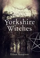 Vrăjitoarele din Yorkshire - Yorkshire Witches