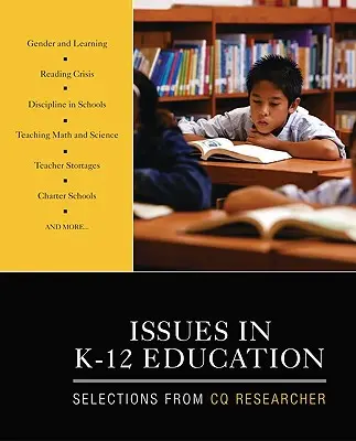 Probleme în educația K-12: Selecții din CQ Researcher - Issues in K-12 Education: Selections from CQ Researcher
