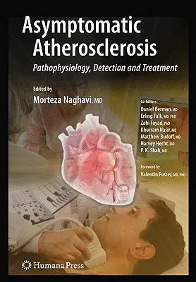 Ateroscleroza asimptomatică: Patofiziologie, detectare și tratament - Asymptomatic Atherosclerosis: Pathophysiology, Detection and Treatment