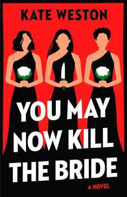 Acum o poți ucide pe mireasă - You May Now Kill the Bride