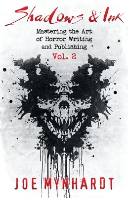Shadows & Ink Vol.2: Stăpânirea artei de a scrie și publica cărți horror - Shadows & Ink Vol.2: Mastering the Art of Horror Writing and Publishing