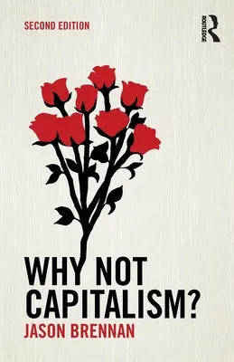 De ce nu capitalismul? - Why Not Capitalism?