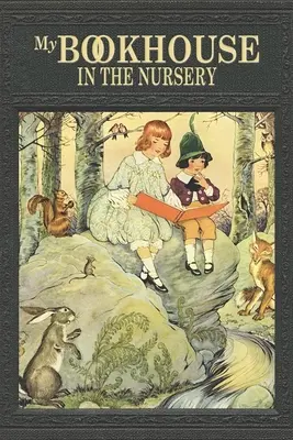 Casa mea de cărți: În grădiniță - My Book House: In the Nursery